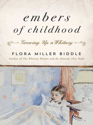 cover image of Embers of Childhood: Growing Up a Whitney